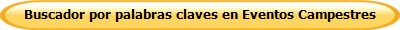 Buscador por palabras claves en Eventos Campestres