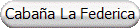 Caba�a La Federica